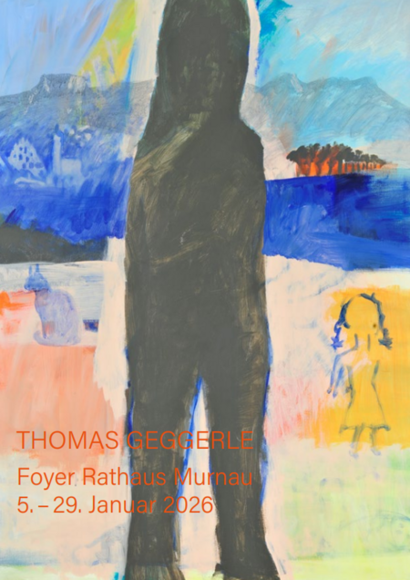 Plakat zur Kunstausstellung von Thomas Geggerle im Rathaus Foyer Murnau