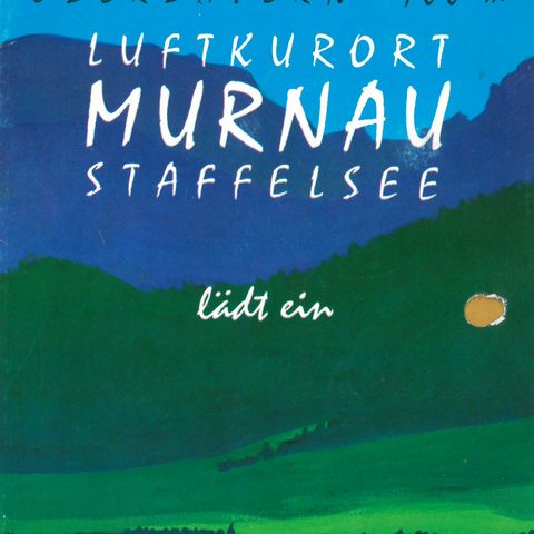Luftkurort Murnau Staffelsee lädt ein